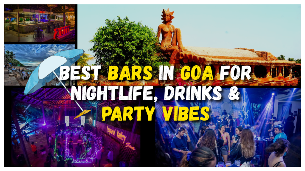 Best Bars in Goa for Nightlife, Drinks & Party Vibes